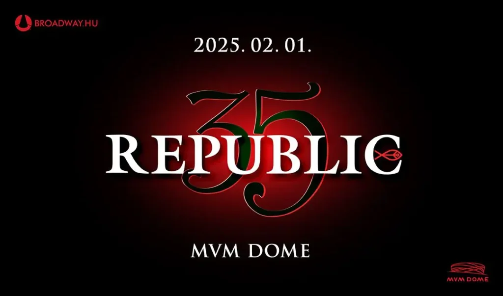 republic 35 budapest mvm dome 2025 02 01 broadway jegyiroda