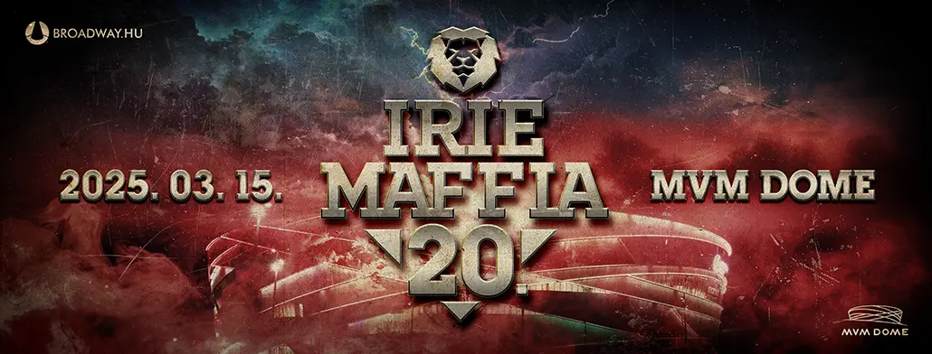 irie maffia mvm dome 2025 marcius 15 broaway jegyiroda