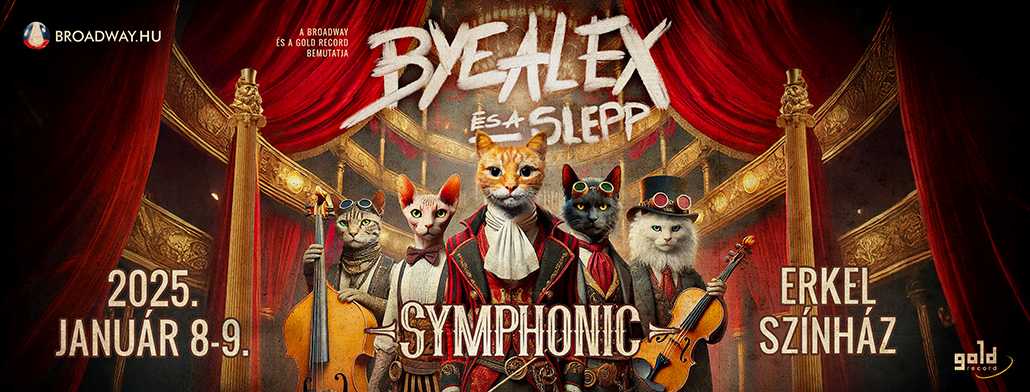 byealex es a slepp symphonic 2025 jan 8 9 erkel szinhaz broadway