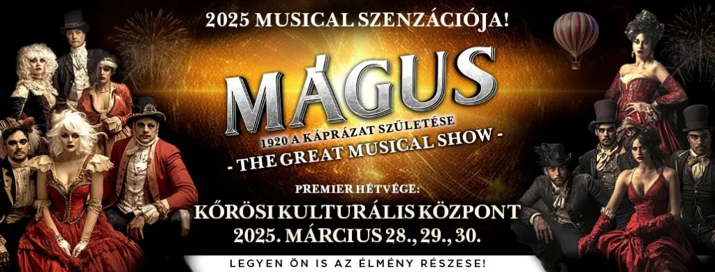 magus korosi kulturalis kozpont budapest 2025 03 28 29 30 broadway jegyiroda