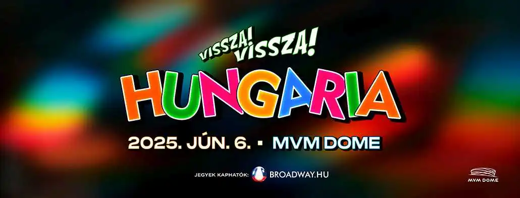 hungaria 2025 06 06 mvm dome broadway jegyiroda