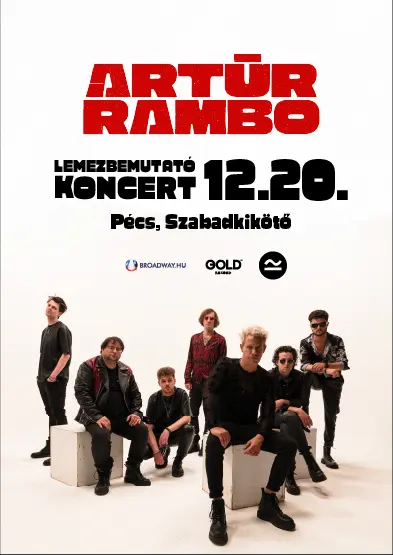 artur rambo lemezbemutato koncert pecs szabadkikoto 2025 12 20 broadway jegyiroda