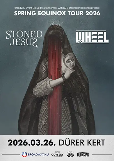 stoned jesus wheel koncert 2026 03 26 durer kert broadway jegyiroda