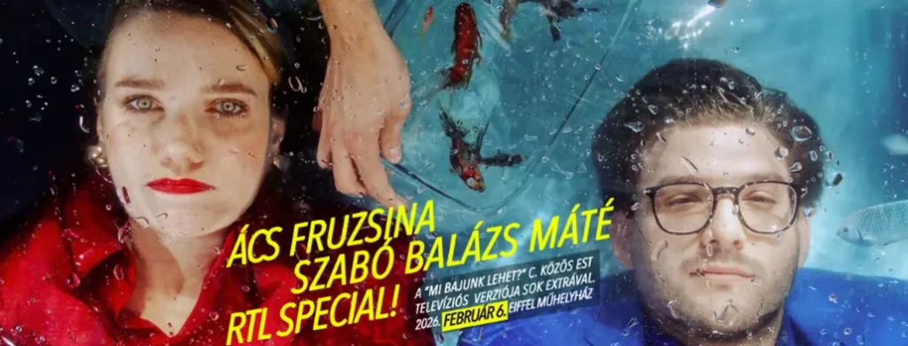 acsfruzsi szabobalazsmate rtlspecial eiffel budapest 2026 02 06 broadway jegyiroda
