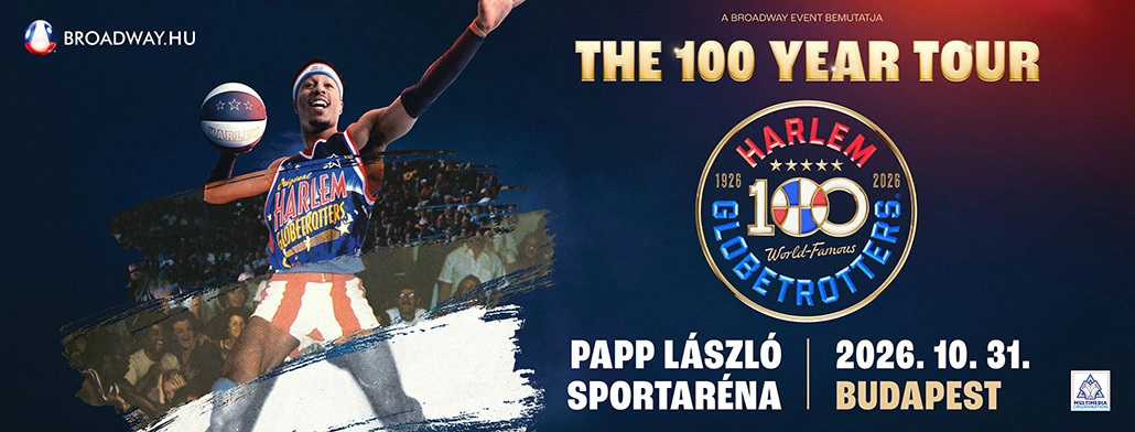 harlem globetrotters the 100 year tour 2026 10 31 papp laszlo budapest sportarena broadway jegyiroda