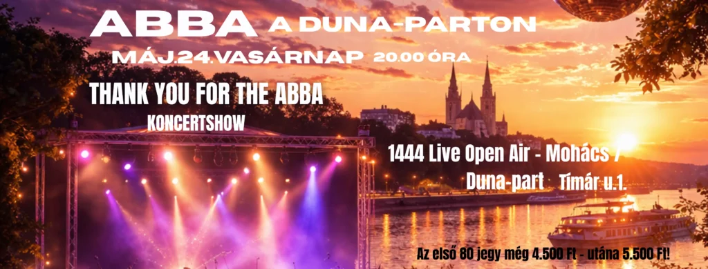 thankyoufortheabba koncertshow mohacs 1444 szabadteriszinpad 2026 05 24 broadway jegyiroda
