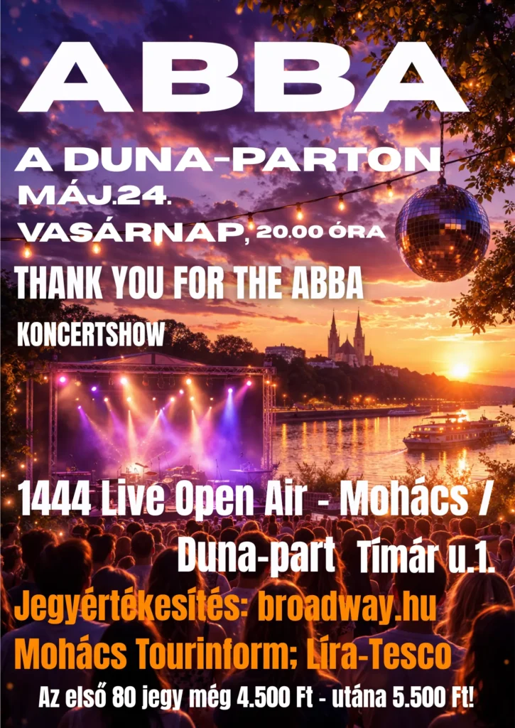 thankyoufortheabba koncertshow mohacs 1444 szabadteriszinpad 2026 broadway jegyiroda