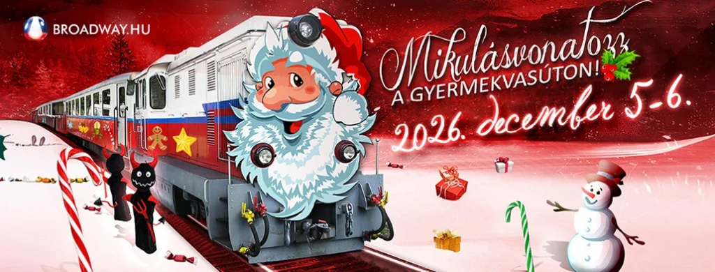 mikulasvonat a gyermekvasuton 2026 december broadway jegyiroda