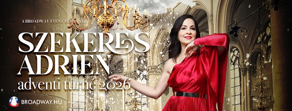 szekeres adrien adventi turne 2026 broadway jegyiroda