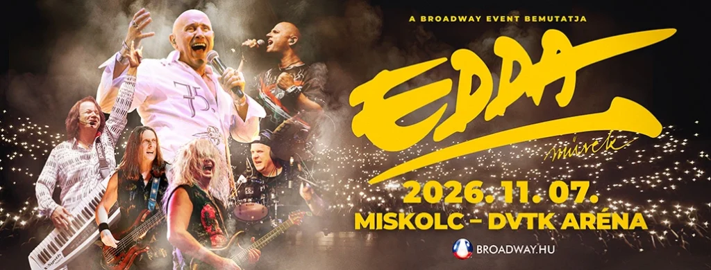 edda muvek 2026 11 07 miskolc dvtk arena broadway jegyiroda