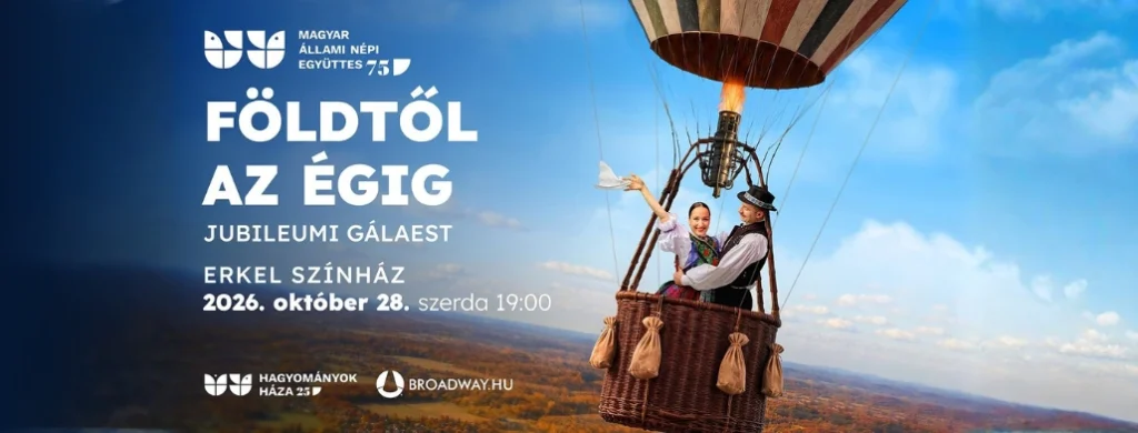 foldtol az egig 2026 10 28 erkel szinhaz broadway jegyiroda