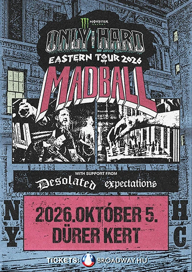 madball 2026 10 05 durer kert broadway jegyiroda