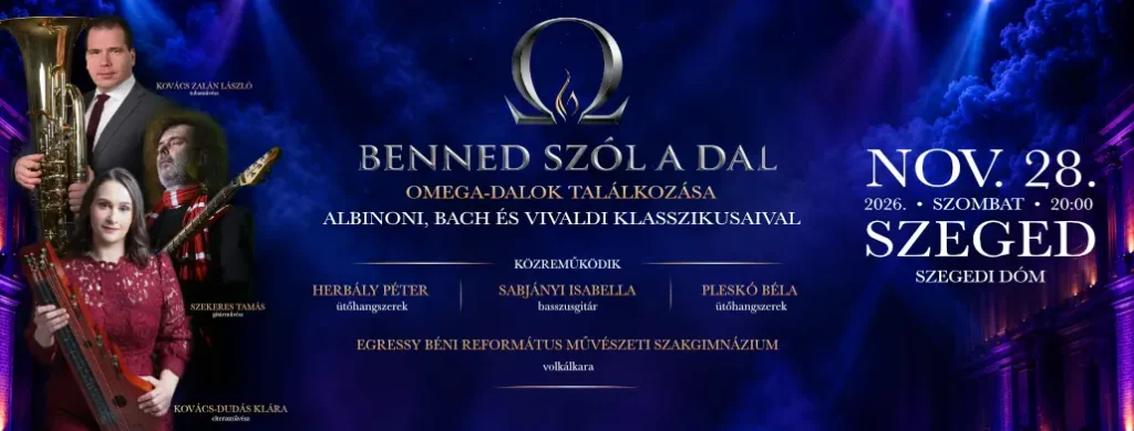 bennedszoladal omega dalok szeged dom 2026 11 28 broadway jegyiroda